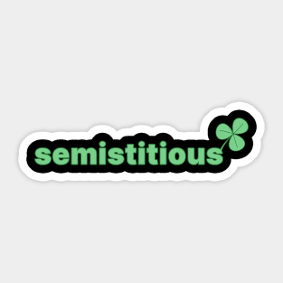 Semististious Sticker